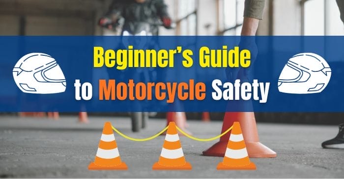 Beginner’s Guide to Motorcycle Safety